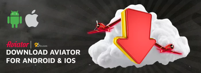 It's easy to download 96in Aviator Mobile App for iOS and Android