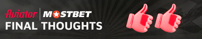 Final Thoughts according to Mostbet Aviator Crash Game